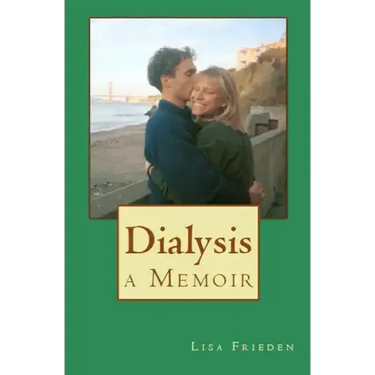 Dialysis: a Memoir