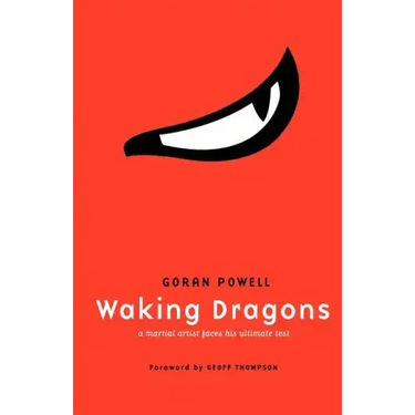 Waking Dragons: A Martial Artist Faces His Ultimate Test