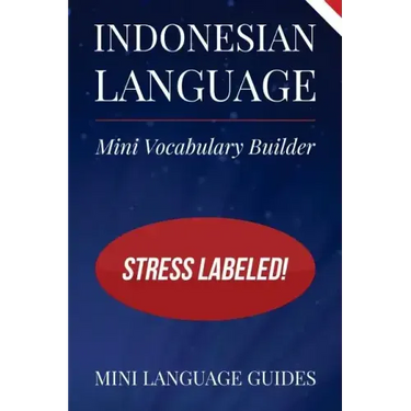 Indonesian Language Mini Vocabulary Builder: Stress Labeled!