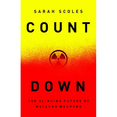 Countdown: The Blinding Future of Nuclear Weapons