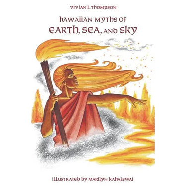 Hawaiian Myths of Earth, Sea, and Sky