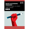 What Is Academic Freedom?: A Century of Debate, 1915-Present