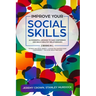 Improve Your Social Skills: 61 Powerful Lessons to Gain Confidence and Build Healthy Relationships by Reclaiming Your Life from Social Anxiety and