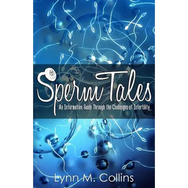 Sperm Tales: An Informative Guide Through the Challenges of Infertility