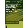 Travelling Concepts for the Study of Culture
