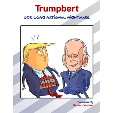 Trumpbert: Our Long National Nightmare