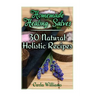 Homemade Healing Salves: 30 Natural Holistic Recipes: (Homemade Recipes, Homemade Remedies)