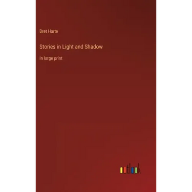 Stories in Light and Shadow: in large print