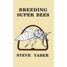 Breeding Super Bees