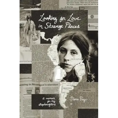 Looking for Love in Strange Places: A Memoir for My Stepdaughters