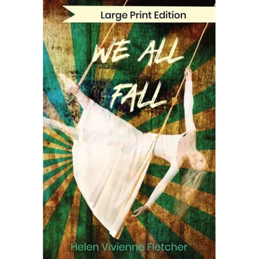We All Fall: Large Print Edition