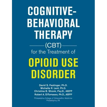 Cognitive-Behavioral Therapy (Cbt) for the Treatment of Opioid Use Disorder