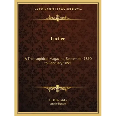 Lucifer: A Theosophical Magazine, September 1890 to February 1891