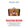 Vacation Nation: The Complete Guide to Timeshare, Private Residence Clubs, Fractionals & Destination Clubs