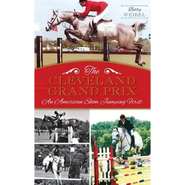 The Cleveland Grand Prix: An American Show Jumping First