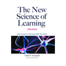 The New Science of Learning: How to Learn in Harmony with Your Brain