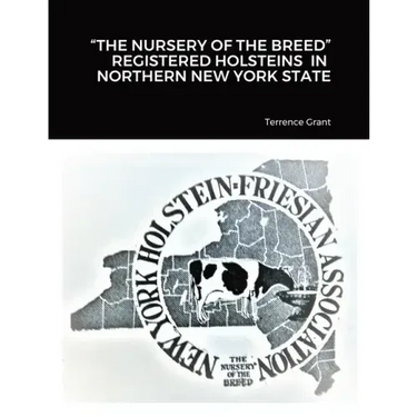 "The Nursery of the Breed" Registered Holsteins in Northern New York State