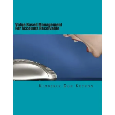 Value Based Management For Accounts Receivable