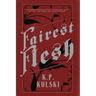 Fairest Flesh