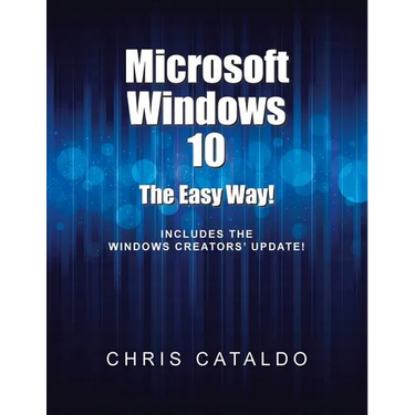 Microsoft Windows 10: The Easy Way!