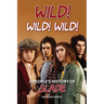 Wild! Wild! Wild! A People's History of Slade