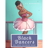 Black Dancers: All Ages Coloring Book