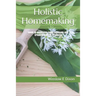 Holistic Homemaking: Guide to Identifying Toxic Exposure and Creating Natural Products