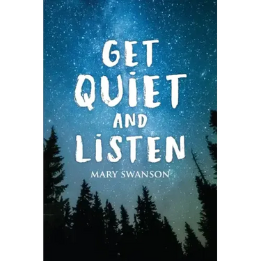 Get Quiet and Listen