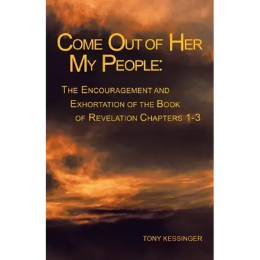 Come out of Her My People: : the Encouragement and Exhortation