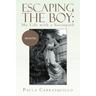 Escaping the Boy: My Life with a Sociopath: Revisited