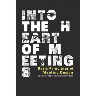 Into the Heart of Meetings: Basic Principles of Meeting Design