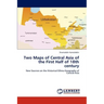 Two Maps of Central Asia of the First Half of 18th century