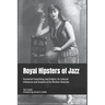 Royal Hipsters of Jazz: Romania's Surprising Jazz Origins, its Cultural Influences and Analysis of its Written Histories