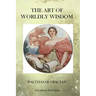The Art of Worldy Wisdom