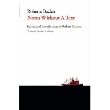 Notes Without a Text and Other Writings