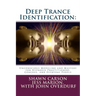 Deep Trance Identification: Unconscious Modeling and Mastery for Hypnosis Practitioners, Coaches, and Everyday People