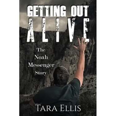 Getting Out Alive: The Noah Messenger Story