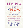 Living in the Know: The Adoptee's Quick-Start Guide to Finding Family with DNA Testing