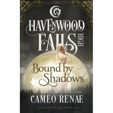 Bound by Shadows: A Havenwood Falls High Novella