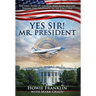 Yes, Sir! Mr. President