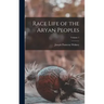 Race Life of the Aryan Peoples; Volume 1