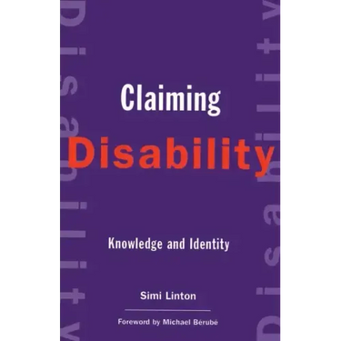 Claiming Disability: Knowledge and Identity