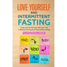 Love Yourself and Intermittent Fasting