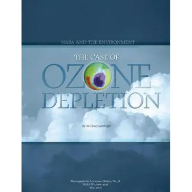 NASA and the Environment: The Case of Ozone Depletion