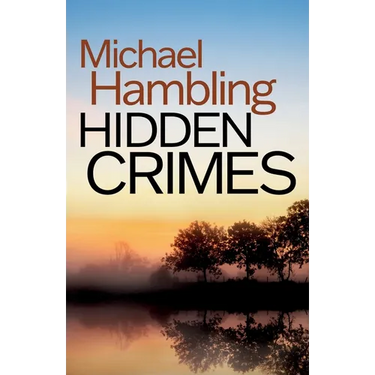 Hidden Crimes: a British crime mystery full of twists
