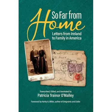 So Far From Home: Letters From Ireland to Family In America
