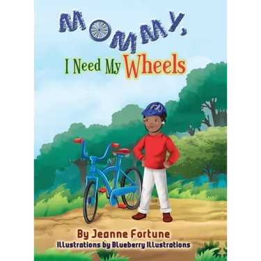 Mommy, I Need My Wheels