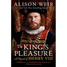 The King's Pleasure: A Novel of Henry VIII