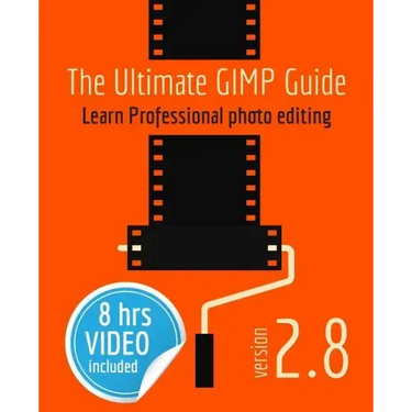 The Ultimate GIMP Guide: Learn Professional photo editing