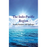 The Indo Pacific Region: Security Dynamics and Challenges